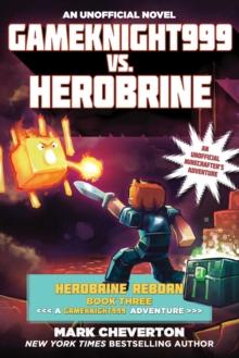 Gameknight999 vs. Herobrine : Herobrine Reborn Book Three: A Gameknight999 Adventure: An Unofficial Minecrafter's Adventure