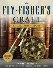 The Fly-Fisher's Craft : The Art and History