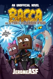 Bacca and the Riddle of the Diamond Dragon : An Unofficial Minecrafter's Adventure