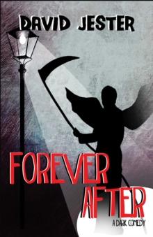 Forever After : A Dark Comedy