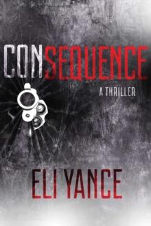 Consequence : A Thriller