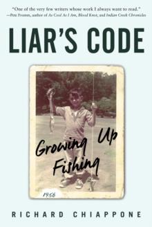 Liar's Code : Growing Up Fishing