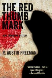 The Red Thumb Mark : A Dr. Thorndyke Mystery