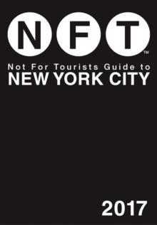 Not For Tourists Guide to New York City 2017