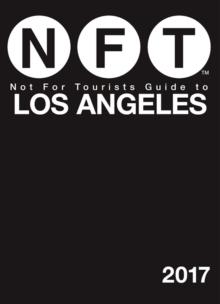 Not For Tourists Guide to Los Angeles 2017