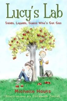 Solids, Liquids, Guess Who's Got Gas? : Lucy's Lab #2