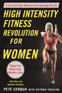 High Intensity Fitness Revolution for Women : A Fast and Easy Workout with Amazing Results