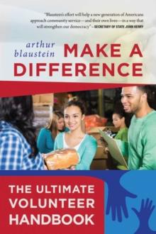 Make a Difference : The Ultimate Volunteer Handbook