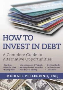 How To Invest in Debt : A Complete Guide to Alternative Opportunities