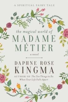 The Magical World of Madame Metier : A Spiritual Fairy Tale