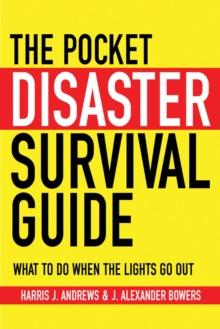 The Pocket Disaster Survival Guide : What to Do When the Lights Go Out