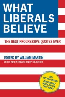 What Liberals Believe : The Best Progressive Quotes Ever