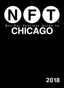 Not For Tourists Guide to Chicago 2018