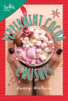 Peppermint Cocoa Crushes : A Swirl Novel