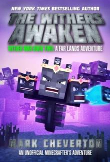 The Withers Awaken : Wither War Book Two: A Far Lands Adventure: An Unofficial Minecrafteras Adventure