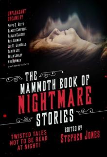 The Mammoth Book of Nightmare Stories : Twisted Tales Not to Be Read at Night!