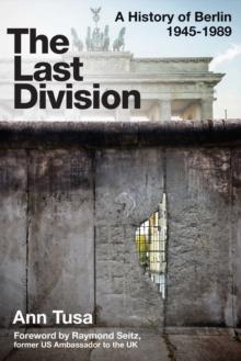 The Last Division : Berlin, the Wall, and the Cold War