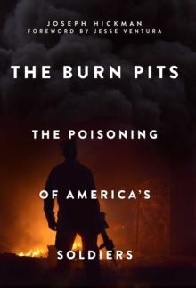 The Burn Pits : The Poisoning of America's Soldiers