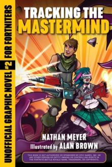 Tracking the Mastermind : Unofficial Graphic Novel #2 for Fortniters