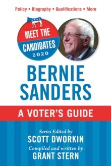 Meet the Candidates 2020: Bernie Sanders : A Voter's Guide