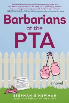 Barbarians at the PTA : A Novel