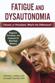 Fatigue and Dysautonomia : Chronic or Persistent, What's the Difference?