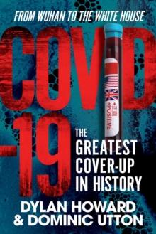 COVID-19 : The Greatest Cover-Up in HistoryFrom Wuhan to the White House