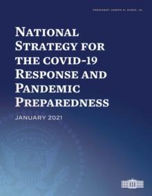 National Strategy for the COVID-19 Response and Pandemic Preparedness : January 2021