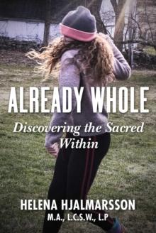 Already Whole : Discovering the Sacred Within