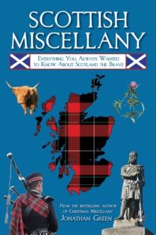 Scottish Miscellany : Everything You Always Wanted to Know About Scotland the Brave