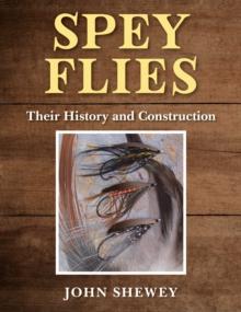 Spey Flies, Their History and Construction