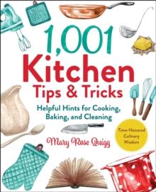 1,001 Kitchen Tips & Tricks : Helpful Hints for Cooking, Baking, and Cleaning