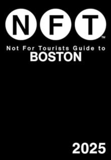 Not For Tourists Guide to Boston 2025