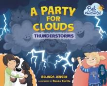 A Party for Clouds : Thunderstorms