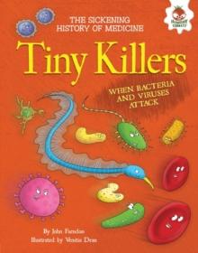 Tiny Killers : When Bacteria and Viruses Attack