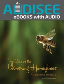 The Case of the Vanishing Honeybees : A Scientific Mystery