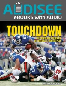 Touchdown : The Power and Precision of Football's Perfect Play