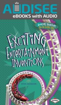 Exciting Entertainment Inventions