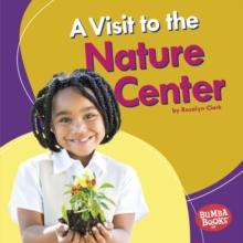 A Visit to the Nature Center