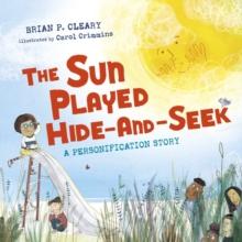 The Sun Played Hide-and-Seek : A Personification Story