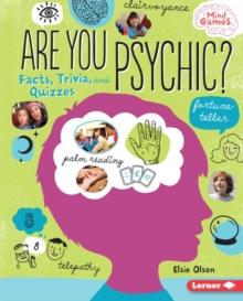 Are You Psychic? : Facts, Trivia, and Quizzes