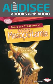 Tools and Treasures of Ancient Mesopotamia