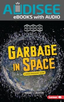 Garbage in Space : A Space Discovery Guide