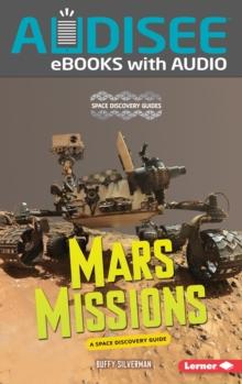 Mars Missions : A Space Discovery Guide