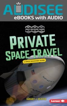 Private Space Travel : A Space Discovery Guide