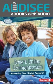 Smart Online Communication : Protecting Your Digital Footprint