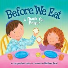 Before We Eat : A Thank You Prayer