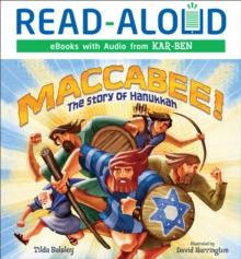 Maccabee! : The Story of Hanukkah