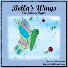 Bella's Wings : The Journey Begins