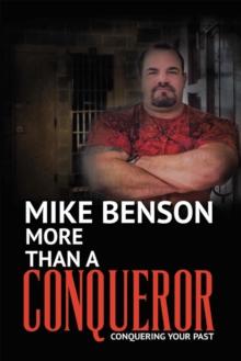 More Than a Conqueror : Conquering Your Past